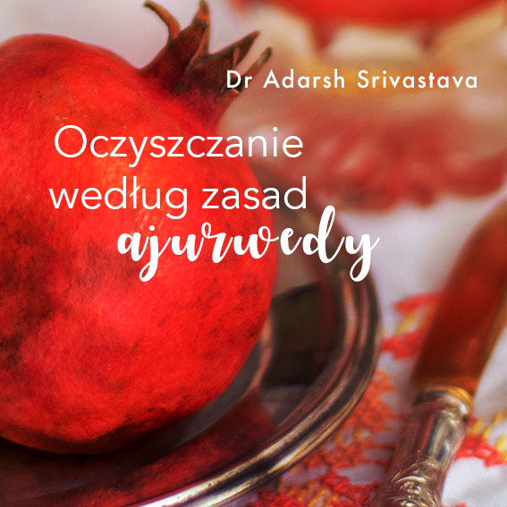 Oczyszczanie według zasad ajurwedy